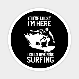 You're Lucky, could be Surfing Magnet